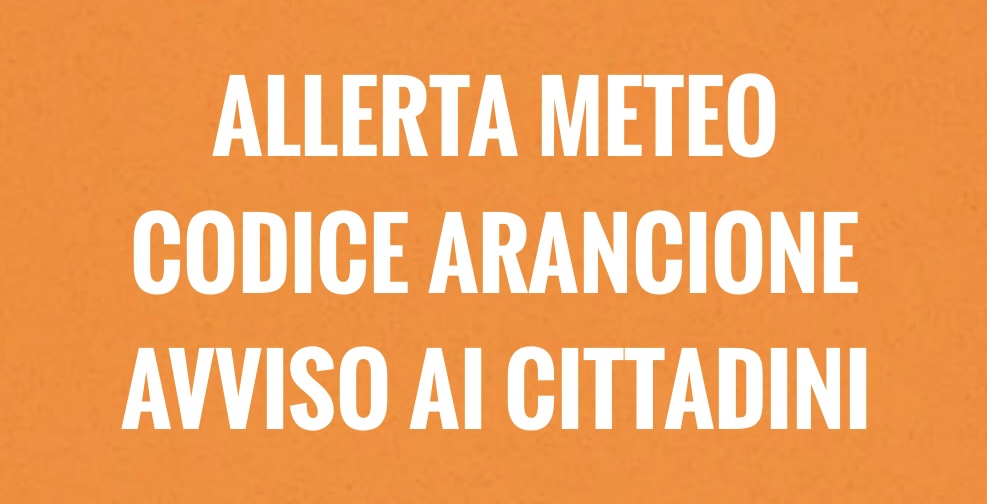 ALLERTA METEO ARANCIONE per domenica 9 febbraio